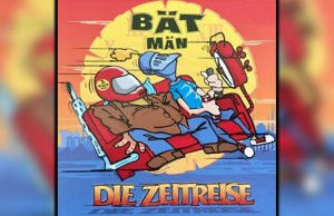 Das neue Album der Bätmäns: „Zeitreise“ Bätmän